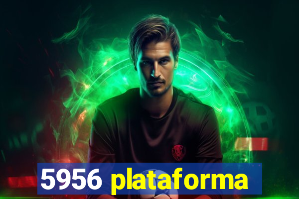 5956 plataforma